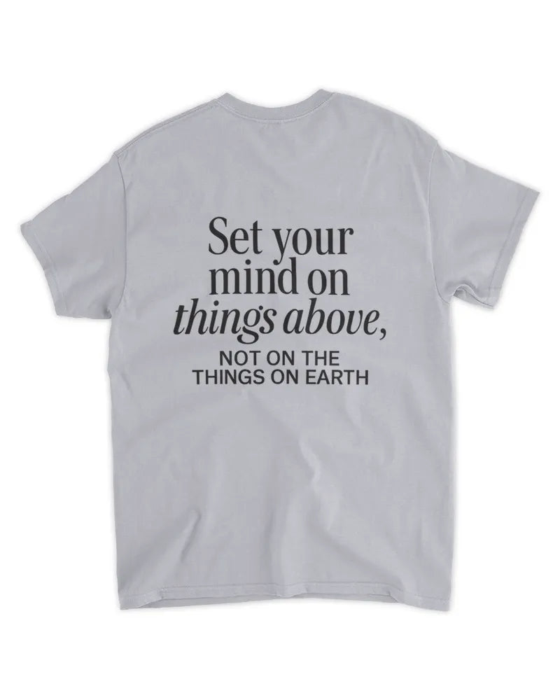 Colossians 3:2 Biblical Verse - Unisex Standard T-Shirt