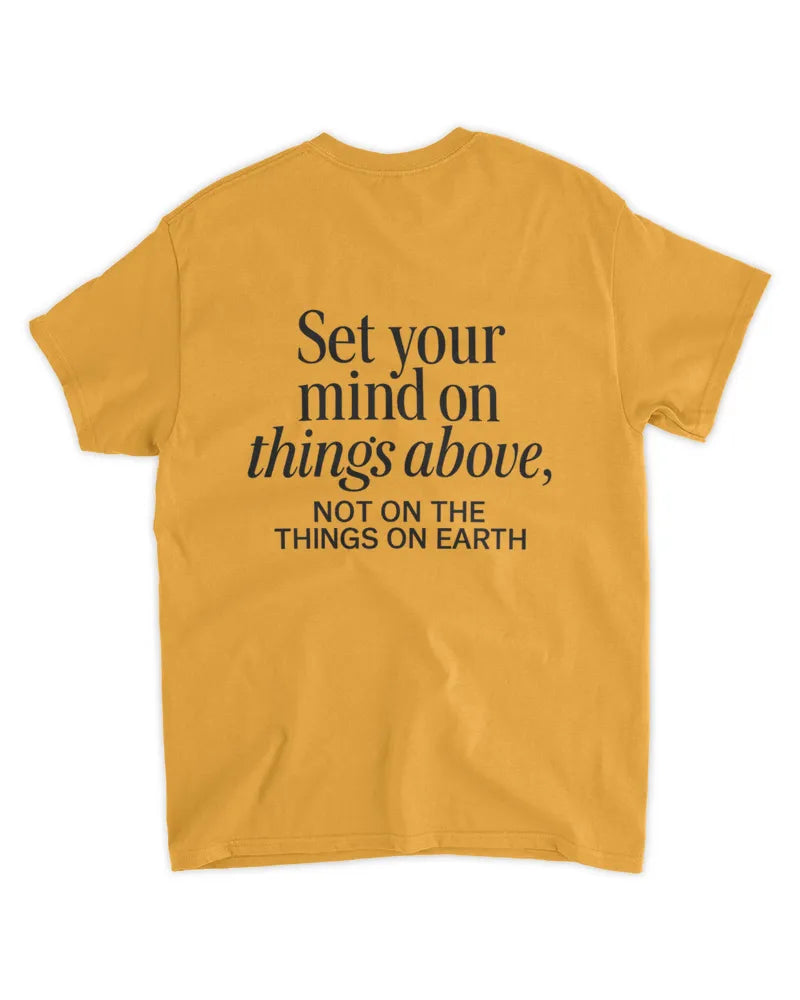 Colossians 3:2 Biblical Verse - Unisex Standard T-Shirt