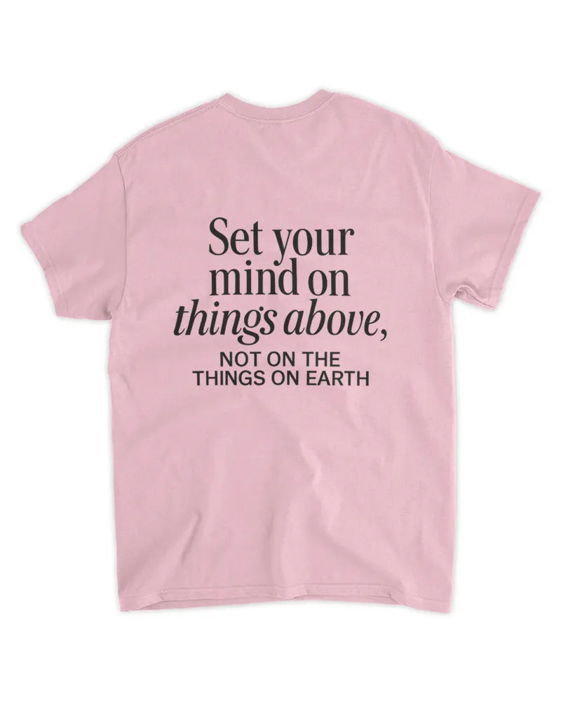 Colossians 3:2 Biblical Verse - Unisex Standard T-Shirt