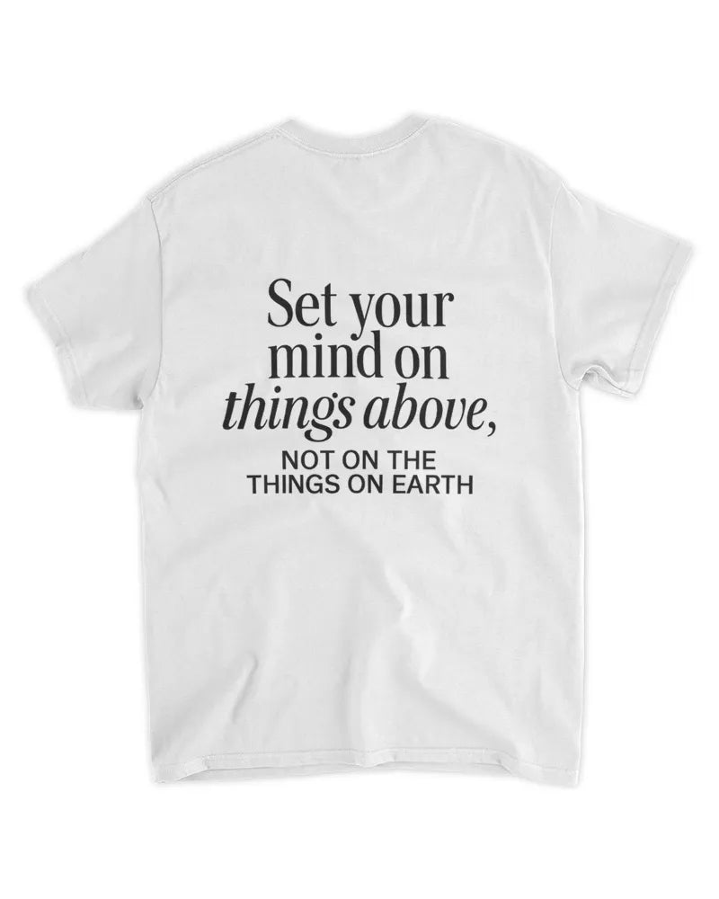 Colossians 3:2 Biblical Verse - Unisex Standard T-Shirt