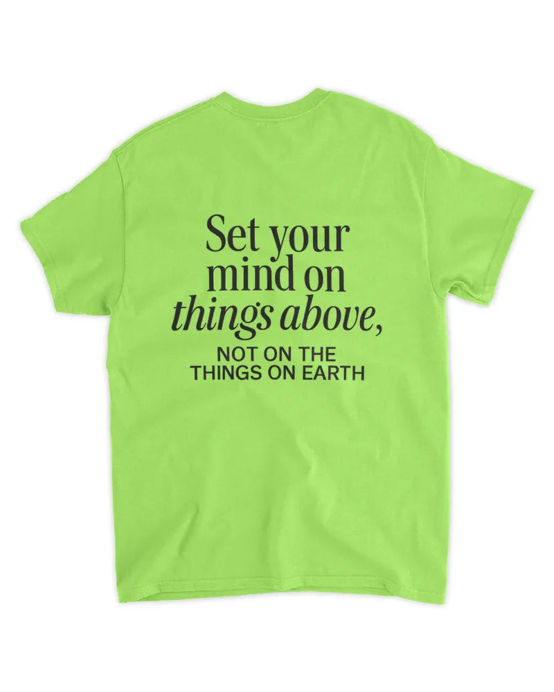 Colossians 3:2 Biblical Verse - Unisex Standard T-Shirt