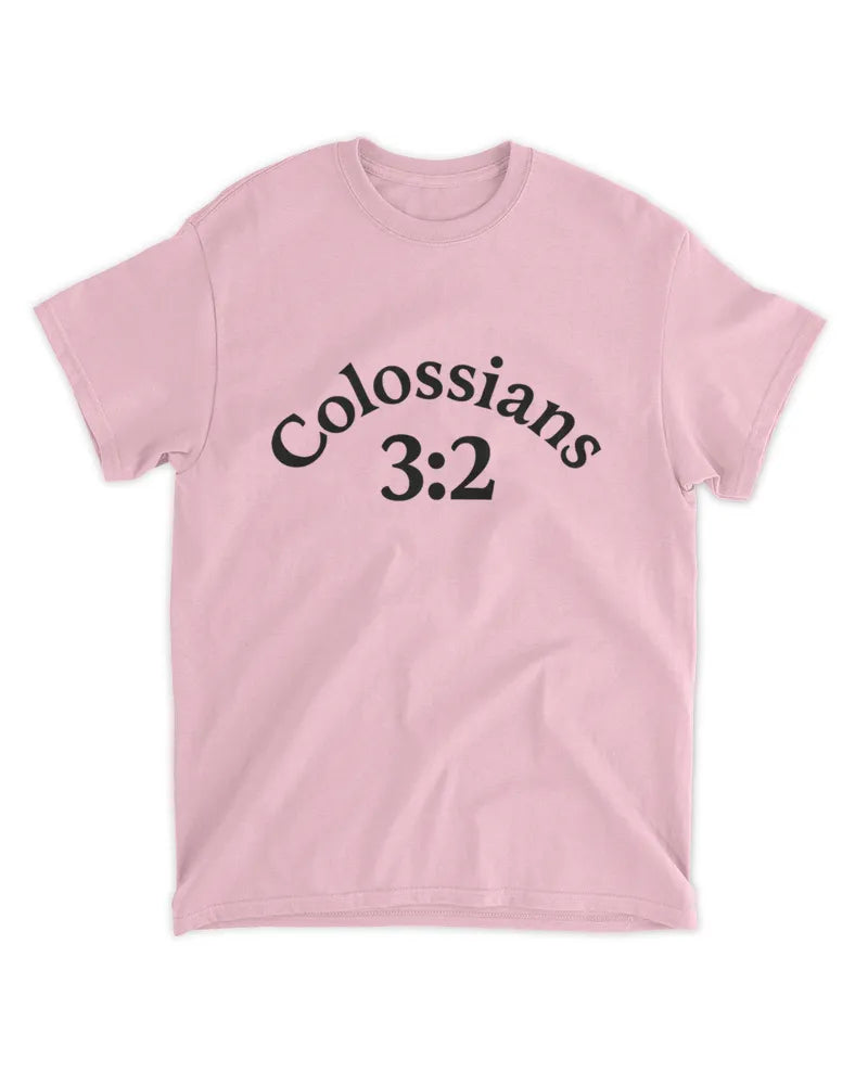 Colossians 3:2 Biblical Verse - Unisex Standard T-Shirt