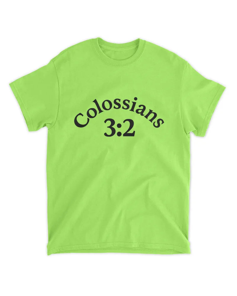 Colossians 3:2 Biblical Verse - Unisex Standard T-Shirt