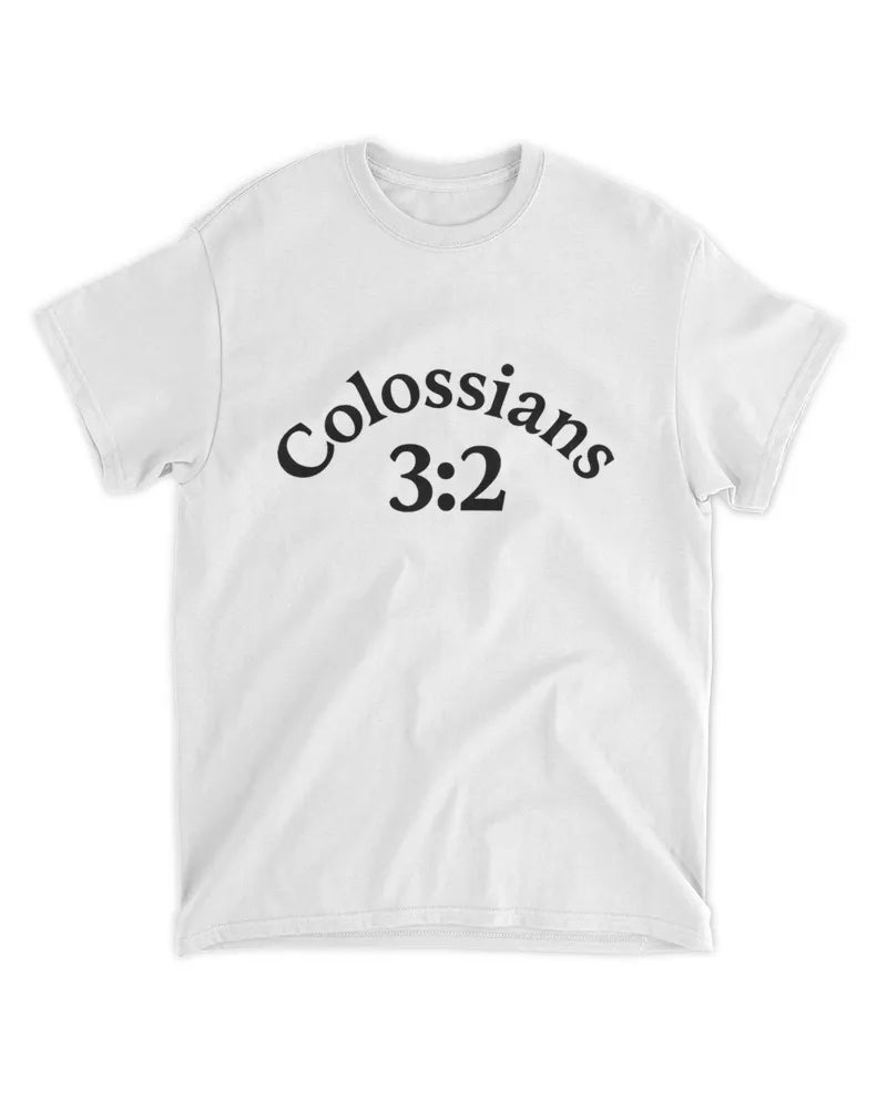 Colossians 3:2 Biblical Verse - Unisex Standard T-Shirt