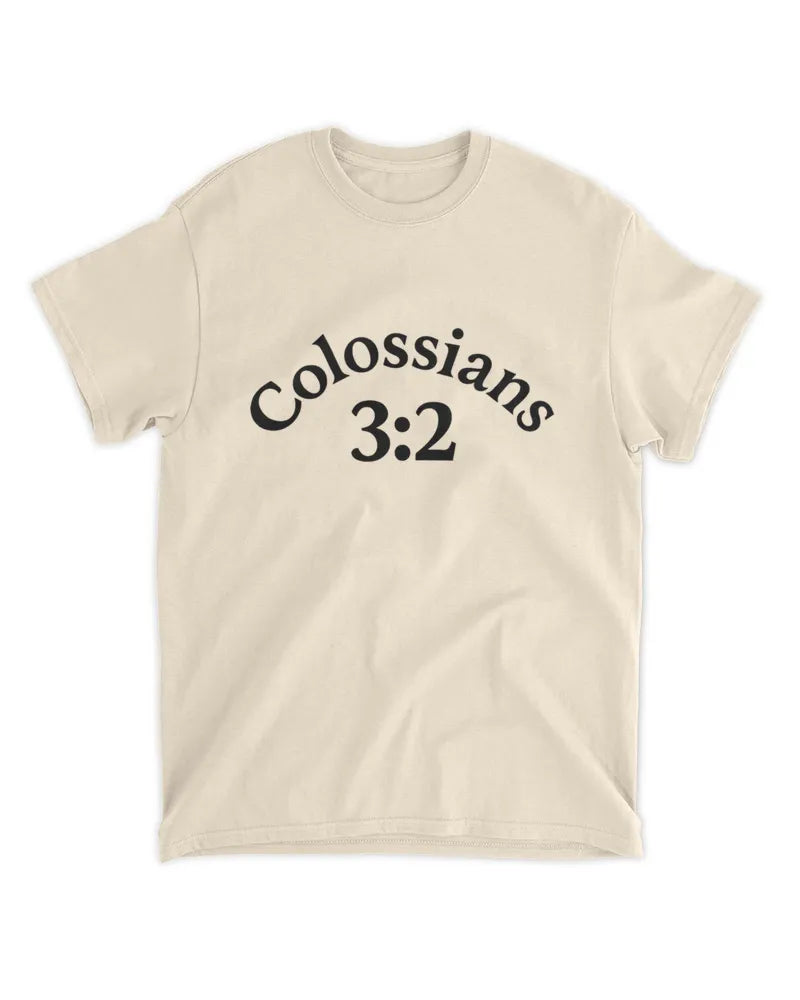 Colossians 3:2 Biblical Verse - Unisex Standard T-Shirt