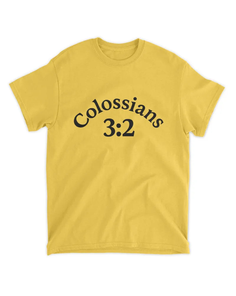 Colossians 3:2 Biblical Verse - Unisex Standard T-Shirt