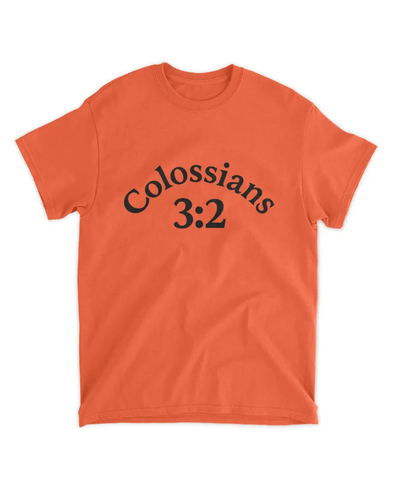 Colossians 3:2 Biblical Verse - Unisex Standard T-Shirt