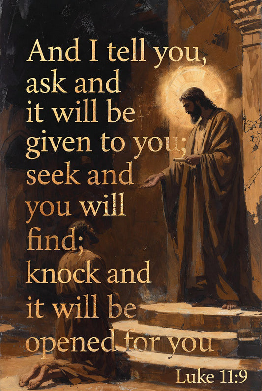 Ask, Seek, Knock - Luke 11:9 Inspirational Digital Art