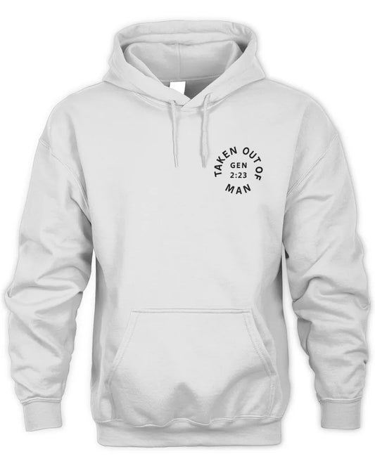 Taken Out of Man; GEN 2:23 - Unisex Hoodie