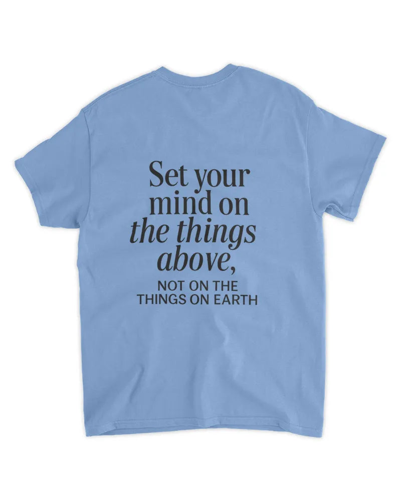 Colossians 3:2 - Unisex Standard T-Shirt