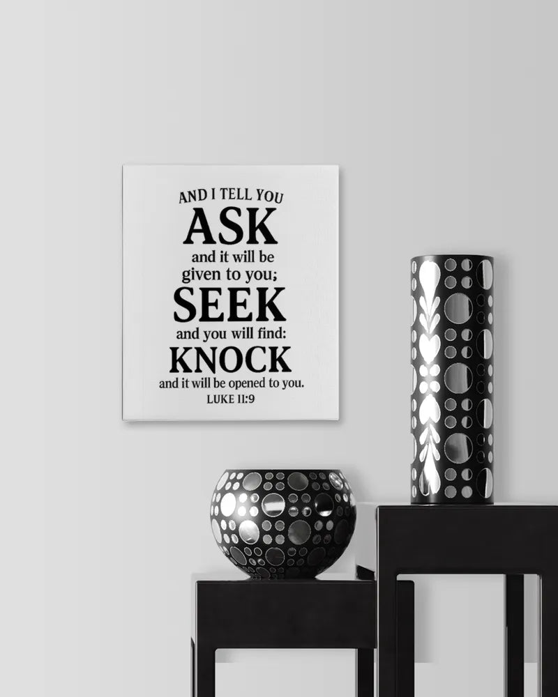 Luke 11:9 - Ready To Hang Portrait Canvas (8x10 inches)